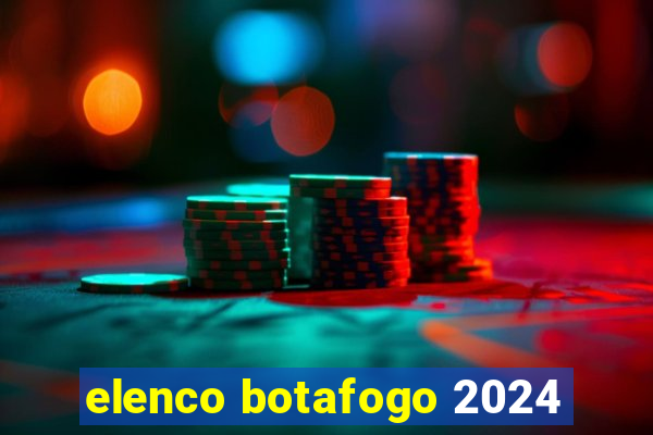 elenco botafogo 2024